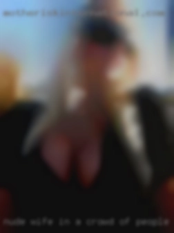 nude wife in a crowd of people