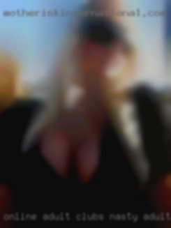 online adult clubs nasty adult